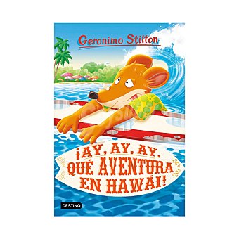 Destino Stilton 80: ¡ay, ay, ay, qué aventura en Hawai! geronimo stlto. Género: infantil. Editorial Destino.